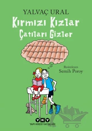 Kırmızı Kızlar Çatıları Gizler – Yalvaç Ural – Yapı Kredi Yayınları kitap kapağı