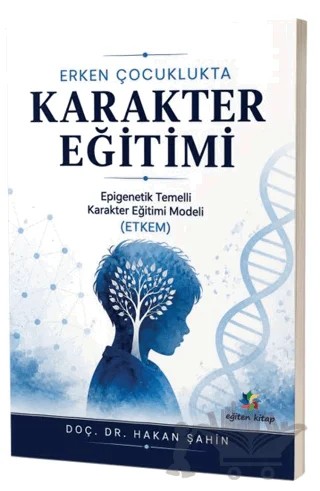 Erken Çocuklukta Karakter Eğitimi – Kolektif – Eğiten Kitap kitap kapağı