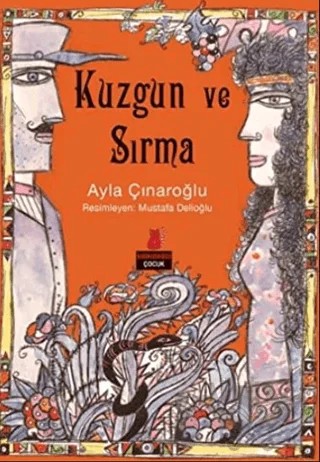 Kuzgun ve Sırma – Ayla Çınaroğlu – Kırmızı Kedi Yayınevi kitap kapağı