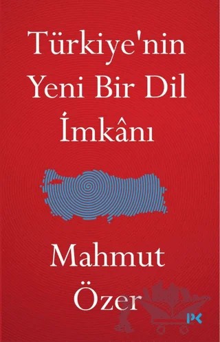 Türkiye'nin Yeni Bir Dil İmkanı – Mahmut Özer – Profil Kitap kitap kapağı