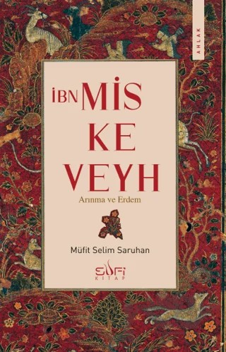 İbn Miskeveyh - Arınma ve Erdem – Müfit Selim Saruhan – Sufi Kitap kitap kapağı