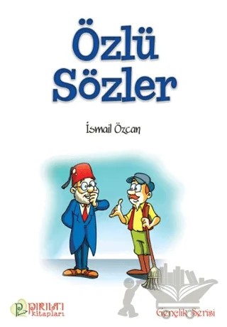 Özlü Sözler – İsmail Özcan – Pırıltı Kitapları - Erkam kitap kapağı
