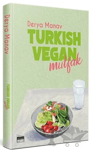 Turkish Vegan Mutfak – Derya Manav – Siyah Beyaz Yayınları kitap kapağı