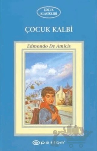 Çocuk Kalbi – Edmondo De Amıcıs – Epsilon Yayınevi kitap kapağı