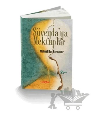 Süveyda'ya Mektuplar – Mehmet Nuri Parmaksız – Akçağ Yayınları kitap kapağı