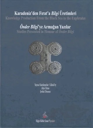 Karadeniz'den Fırat'a Bilgi Üretimleri / Önder Bilgi'ye Armağan Yazılar – Aliye Öztan, Şevket Dönmez – Bilgin Kültür Sanat Yayınları kitap kapağı