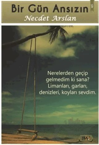Bir Gün Ansızın – Necdet Arslan – Tilki Kitap kitap kapağı