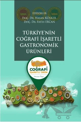 Türkiye’nin Coğrafi İşaretli Gastronomik Ürünleri – Kolektif – Paradigma Akademi Yayınları kitap kapağı