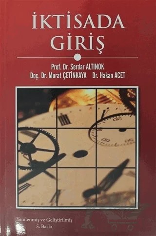 İktisada Giriş – Hakan Acet, Murat Çetinkaya, Serdar Altınok – Gazi Kitabevi kitap kapağı