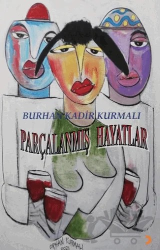Parçalanmış Hayatlar – Burhan Kadir Kurmalı – Cinius Yayınları kitap kapağı