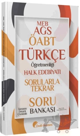 Özdil Akademi ÖABT MEB-AGS Türkçe Halk Edebiyatı Sorularla Tekrar Soru Bankası Çözümlü – Yekta Özdil – Özdil Akademi Yayınları kitap kapağı