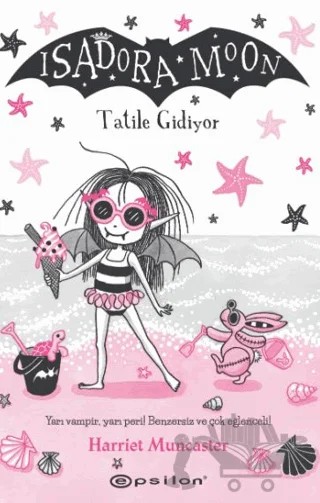 Isadora Moon: Tatile Gidiyor – Harriet Muncaster – Epsilon Yayınevi kitap kapağı