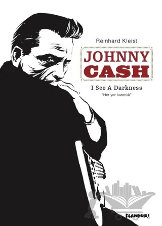 Johnny Cash - I See A Darkness – Reinhard Kleist – Flaneur Books kitap kapağı