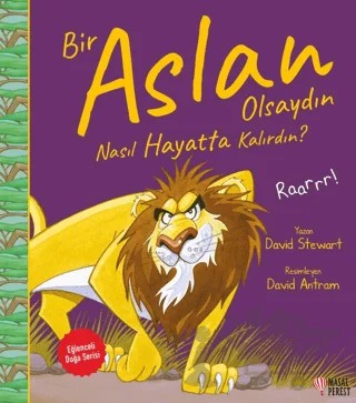 Bir Aslan Olsaydın Nasıl Hayatta Kalırdın? – David Stewart – Masalperest kitap kapağı