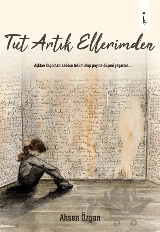 Tut Artık Ellerimden – Ahsen Özgan – İkinci Adam Yayınları kitap kapağı