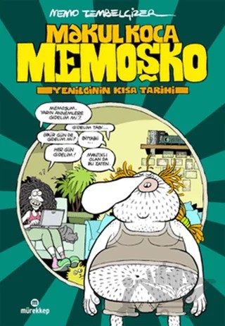 Makul Koca Memoşko – Memo Tembelçizer – Mürekkep Basın Yayın kitap kapağı