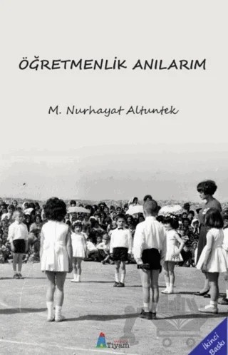 Öğretmenlik Anılarım – M. Nurhayat Altuntek – Tiyam Yayınevi kitap kapağı