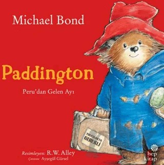Paddington: Peru’dan Gelen Ayı – Michael Bond – Hep Kitap kitap kapağı