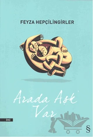 Arada Aşk Var – Feyza Hepçilingirler – Everest Yayınları kitap kapağı