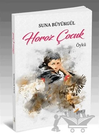 Horoz Çocuk – Suna Büyükgül – Ubuntu Yayınları kitap kapağı