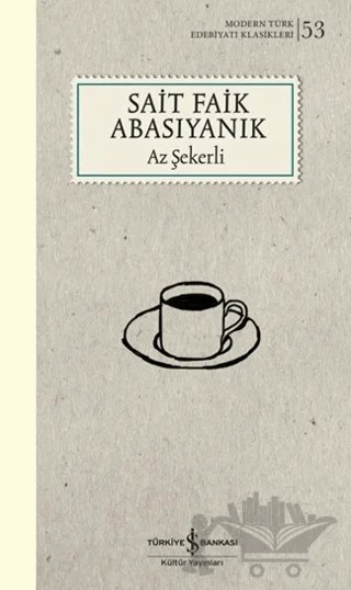 Az Şekerli – Sait Faik Abasıyanık – İş Bankası Kültür Yayınları kitap kapağı