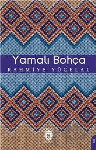Yamalı Bohça – Rahmiye Yücelal – Dorlion Yayınları kitap kapağı