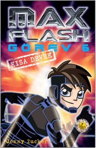 Max Flash - Görev 6 – Jonny Zucker – Artemis Yayınları kitap kapağı