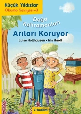 Doğa Kahramanları Arıları Koruyor – Luise Holthausen – Tudem Yayınları kitap kapağı