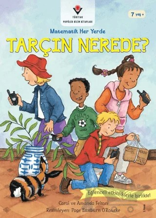 Tarçın Nerede? - Matematik Her Yerde – Amanda Felton, Carol Felton – TÜBİTAK Yayınları kitap kapağı