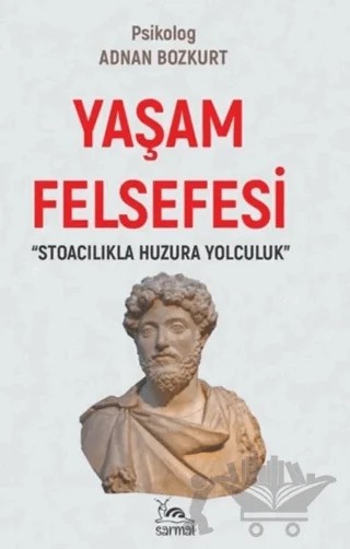 Yaşam Felsefesi – Adnan Bozkurt – Sarmal Kitabevi kitap kapağı