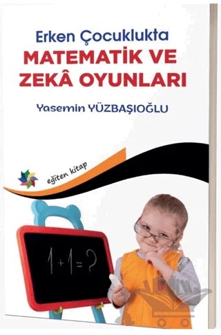 Erken Çocuklukta Matematik ve Zeka Oyunları – Yasemin Yüzbaşıoğlu – Eğiten Kitap kitap kapağı