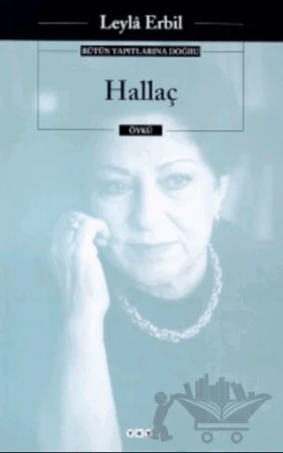 Hallaç – Leyla Erbil – Yapı Kredi Yayınları kitap kapağı