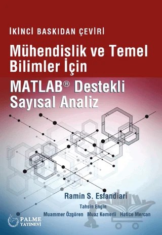 Mühendislik Ve Temel Bilimler İçin Matlab Destekli Sayısal Analiz – Ramin S. Esfandiari – Palme Yayıncılık kitap kapağı
