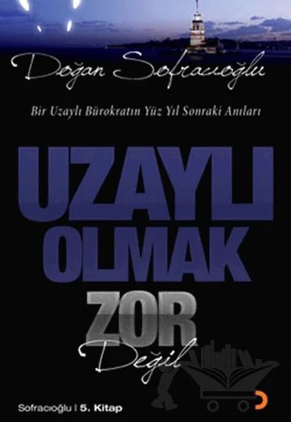 Uzaylı Olmak Zor Değil – Doğan Sofracıoğlu – Cinius Yayınları kitap kapağı