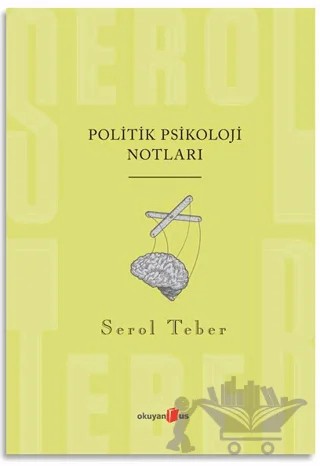 Politik Psikoloji Notları – Serol Teber – Okuyan Us Yayınları kitap kapağı
