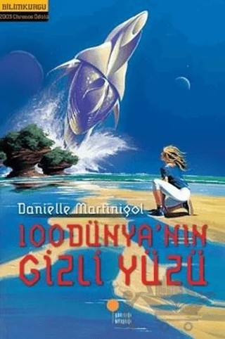 100 Dünya’nın Gizli Yüzü – Danielle Martinigol – Günışığı Kitaplığı kitap kapağı