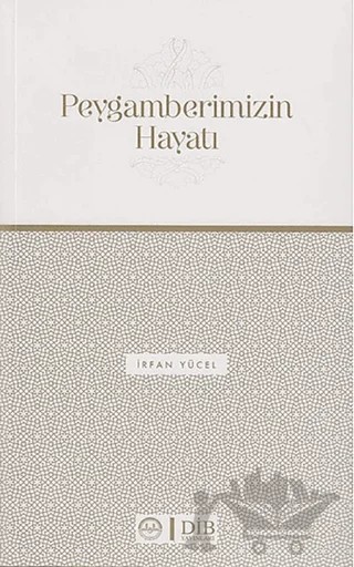 Peygamberimizin Hayatı – İrfan Yücel – Diyanet İşleri Başkanlığı kitap kapağı