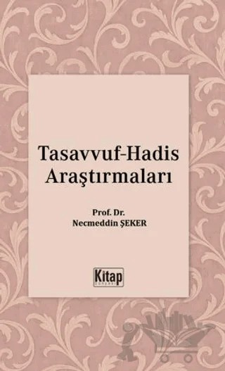 Tasavvuf Hadis Araştırmaları – Necmeddin Şeker – Kitap Dünyası Yayınları kitap kapağı