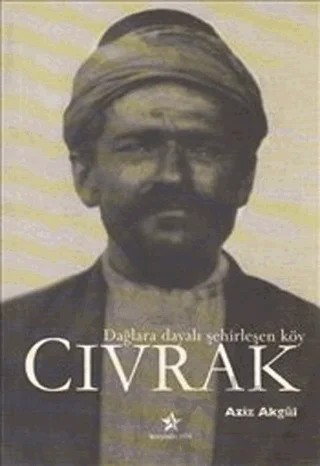 Dağlara Dayalı Şehirleşen Köy Cıvrak – Aziz Akgül – Peri Yayınları kitap kapağı