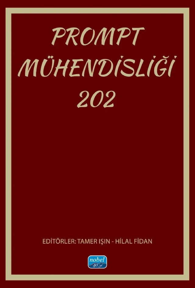 Prompt Mühendisliği 202 – Zişan Cihangir Işın, Hilal Fidan, Tamer Işın, Mustafa Kemal Topçu – Nobel Akademik Yayıncılık kitap kapağı