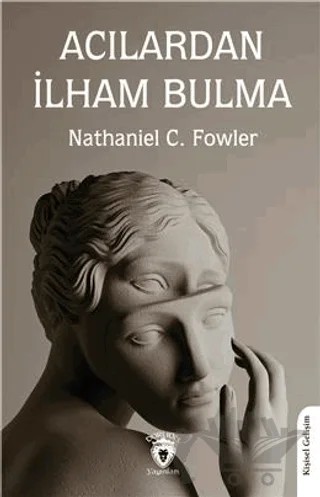 Acılardan İlham Bulma – Nathaniel C. Fowler – Dorlion Yayınları kitap kapağı