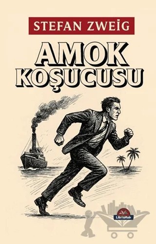 Amok Koşucusu – Stefan Zweıg – LibrisHub Yayınları kitap kapağı