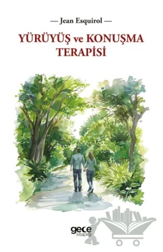 Yürüyüş ve Konuşma Terapisi – Jean Esquirol – Gece Kitaplığı kitap kapağı
