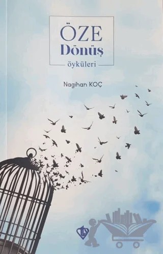 Öze Dönüş Öyküleri – Nagihan Koç – Türkiye Diyanet Vakfı Yayınları kitap kapağı