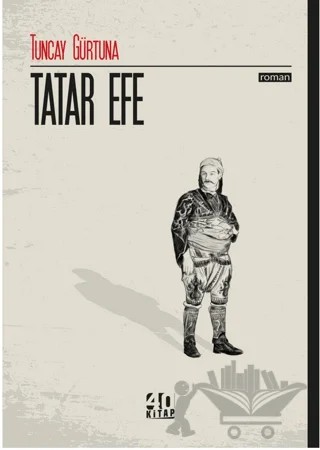Tatar Efe – Tuncay Gürtuna – 40 Kitap kitap kapağı