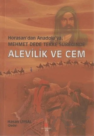Horasan'dan Anadolu'ya, Mehmet Dede Tekke Süreğinde Alevilik ve Cem – Hasan Uysal – Can Yayınları (Ali Adil Atalay) kitap kapağı