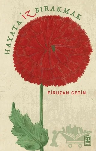 Hayata İz Bırakmak – Firuzan Çetin – Timaş İnanç kitap kapağı