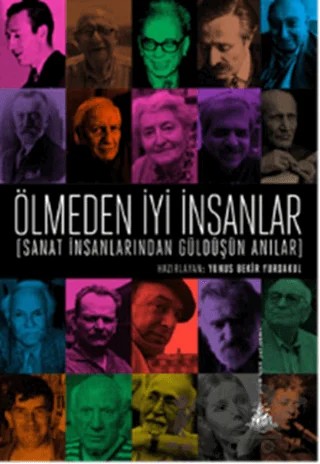 Ölmeden İyi İnsanlar – Kolektif – Yitik Ülke Yayınları kitap kapağı