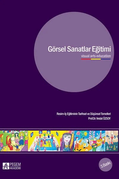 Görsel Sanatlar Eğitimi – Vedat Özsoy – Pegem Akademi Yayıncılık kitap kapağı