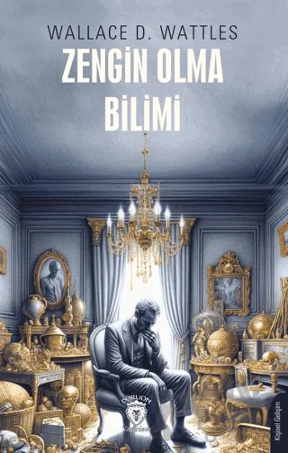 Zengin Olma Bilimi – Wallace D. Wattless – Dorlion Yayınları kitap kapağı